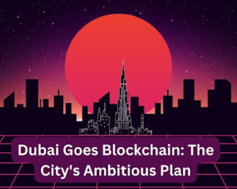 Dubai Goes Blockchain: The City's Ambitious Plan | Get Crypto Tips